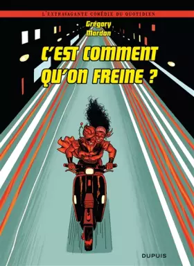 Couverture du produit · C'est comment qu'on freine ? - tome 1 - C'est comment qu'on freine ?