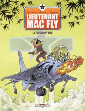 Couverture du produit · Lieutenant Mac Fly, tome 3 : Le Fou mandchou