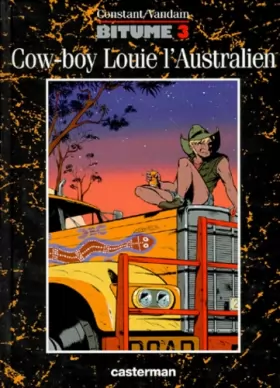 Couverture du produit · Bitume, Tome 3 : Cow-boy Louie l'Australien