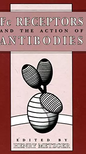 Couverture du produit · Fc Receptors and the Action of Antibodies