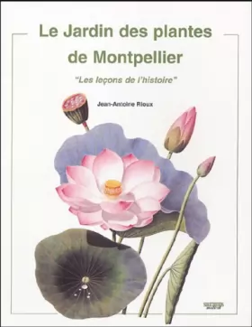 Couverture du produit · Le Jardin des plantes de Montpellier : Les leçons de l'histoire