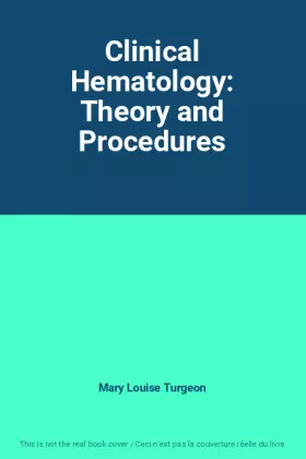 Couverture du produit · Clinical Hematology: Theory and Procedures