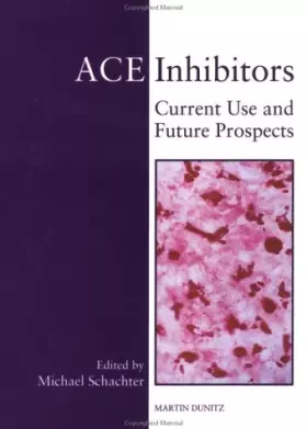 Couverture du produit · Ace Inhibitors: Current Use & Future