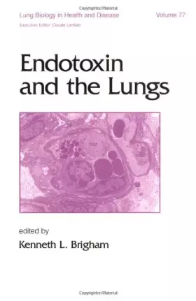 Couverture du produit · Endotoxin and the Lungs (Lung Biology in Health and Disease)