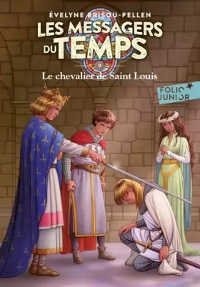 Couverture du produit · Les Messagers du temps, IX : Le chevalier de Saint Louis