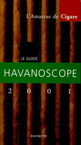 Couverture du produit · Havanoscope 2001 : le guide de l'amateur de cigares