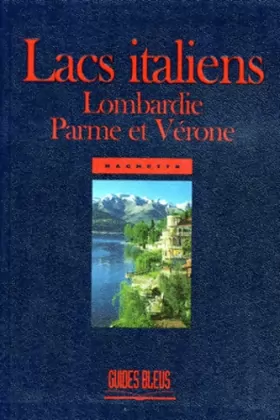 Couverture du produit · Lacs italiens - Lombardie, Parme et Vérone