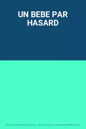 Couverture du produit · UN BEBE PAR HASARD