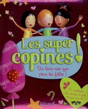 Couverture du produit · Les super copines ! : Un livre rien que pour les filles...