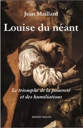 Couverture du produit · Louise du Néant : Ou Le triomphe de la pauvreté et des humiliations suivi des Lettres