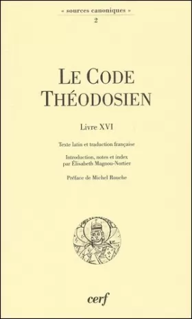 Couverture du produit · Le Code  théodosien (Livre XVI) et sa réception au Moyen Âge