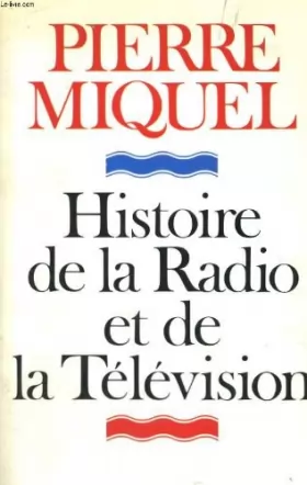 Couverture du produit · Histoire de la radio et de la télévision