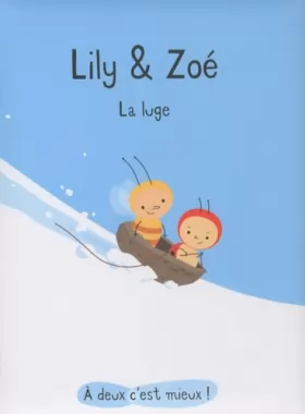 Couverture du produit · Lily & Zoé : La luge