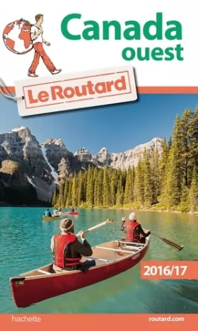 Couverture du produit · Guide du Routard Canada Ouest 2016/2017