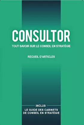 Couverture du produit · Consultor, tout savoir sur le conseil en stratégie