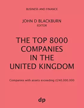 Couverture du produit · The Top 8000 Companies in The United Kingdom: Companies with assets exceeding £240,000,000