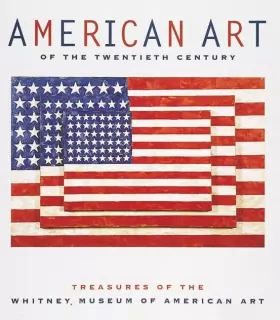 Couverture du produit · American Art of the Twentieth Century: Treasures of the Whitney Museum of American Art