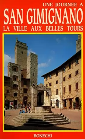 Couverture du produit · San Gimignano La ville aux belles tours / Torriti, Piero / Réf33276