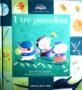 Couverture du produit · I tre porcellini. Ediz. illustrata. Con CD Audio