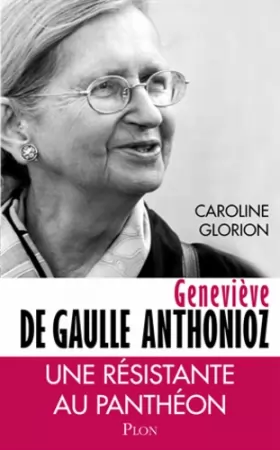Couverture du produit · Geneviève de Gaulle Anthonioz