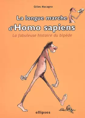 Couverture du produit · La longue marche d' Homo sapiens : La fabuleuse histoire du bipède