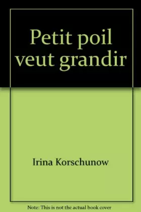 Couverture du produit · Petit poil veut grandir