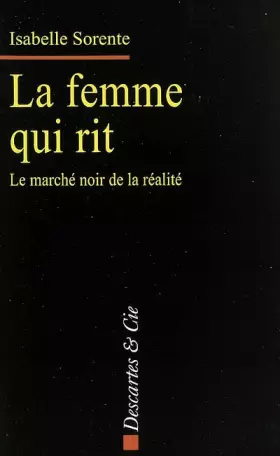 Couverture du produit · La femme qui rit : Le marché noir de la réalité