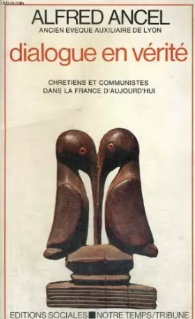 Couverture du produit · Dialogue en vérité : Chrétiens et communistes dans la France d'aujourd'hui