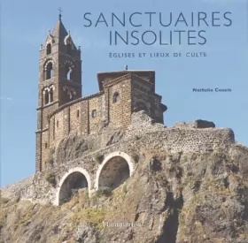 Couverture du produit · Sanctuaires insolites : Eglises et lieux de culte