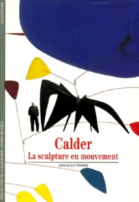 Couverture du produit · Calder : La sculpture en mouvement