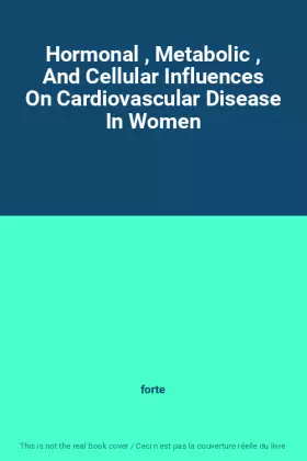 Couverture du produit · Hormonal , Metabolic , And Cellular Influences On Cardiovascular Disease In Women