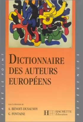 Couverture du produit · Dictionnaire des auteurs européenes