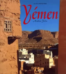Couverture du produit · Le Yémen. Arabia Felix