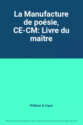 Couverture du produit · La Manufacture de poésie, CE-CM: Livre du maître