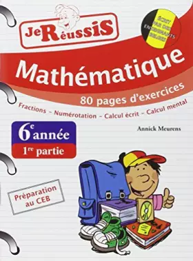 Couverture du produit · Je réussis mathématiques 6ème année 1ère partie
