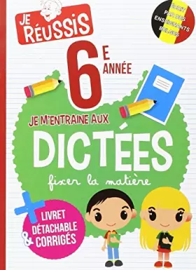 Couverture du produit · Je m'entraîne aux dictées 6ème année
