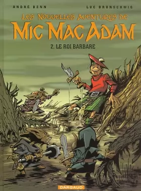 Couverture du produit · Les Nouvelles Aventures de Mic Mac Adam, tome 2 : Le Roi Barbare