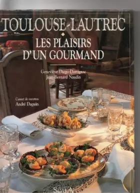 Couverture du produit · Toulouse Lautrec, Les Plaisirs d'un Gourmand