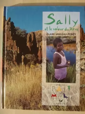 Couverture du produit · Sally et le voleur du rêve, chez les Aborigènes d'Australie