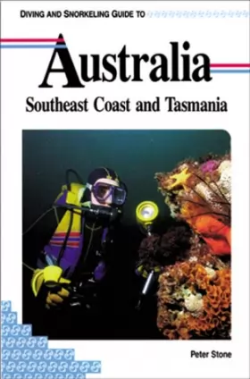 Couverture du produit · Diving and Snorkeling Guide to Australia: Southeast Coast and Tasmania