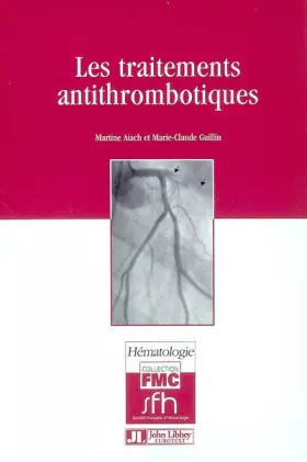 Couverture du produit · LES TRAITEMENTS ANTITHROMBOTIQUES