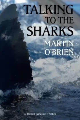 Couverture du produit · Talking To The Sharks: A Daniel Jacquot Thriller