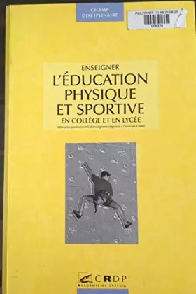 Couverture du produit · Enseigner l'éducation physique et sportive en collège et en lycée