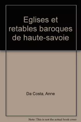 Couverture du produit · Eglises et retables baroques de haute-savoie