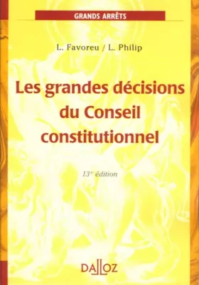 Couverture du produit · Les grandes décisions du Conseil constitutionnel : Edition 2005