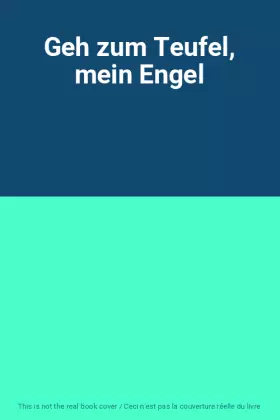 Couverture du produit · Geh zum Teufel, mein Engel