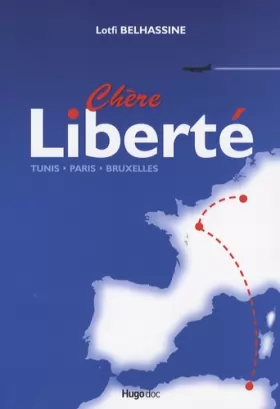 Couverture du produit · Chère Liberté : Tunis, Paris, Bruxelles