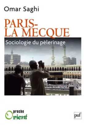Couverture du produit · Paris-La Mecque. Sociologie d'un pèlerinage