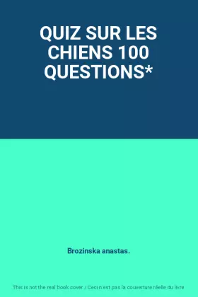 Couverture du produit · QUIZ SUR LES CHIENS 100 QUESTIONS*