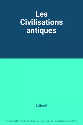 Couverture du produit · Les Civilisations antiques